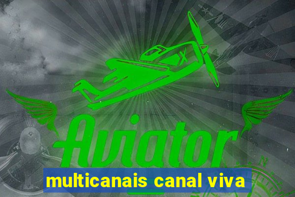 multicanais canal viva